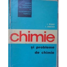 CHIMIE SI PROBLEME DE CHIMIE PENTRU CONCURSUL DE ADMITERE IN INVATAMANTUL SUPERIOR