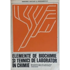 ELEMENTE DE BIOCHIMIE SI TEHNICI DE LABORATOR IN CHIMIE