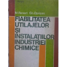 FIABILITATEA UTILAJELOR SI INSTALATIILOR INDUSTRIEI CHIMICE