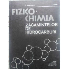 FIZICO-CHIMIA ZACAMINTELOR DE HIDROCARBURI