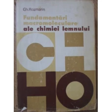 FUNDAMENTARI MACROMOLECULARE ALE CHIMIEI LEMNULUI