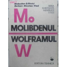 MOLIBDENUL. WOLFRAMUL