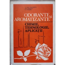 ODORANTE SI AROMATIZANTE. CHIMIE, TEHNOLOGIE, APLICATII