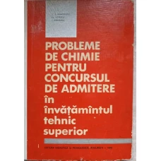 PROBLEME DE CHIMIE PENTRU CONCURSUL DE ADMITERE IN INVATAMANTUL TEHNIC SUPERIOR
