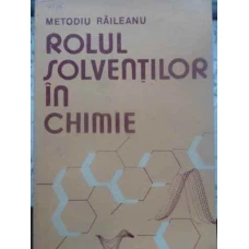 ROLUL SOLVENTILOR IN CHIMIE