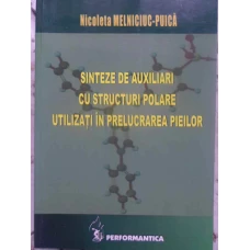SINTEZE DE AUXILIARI CU STRUCTURI POLARE UTILIZATI IN PRELUCRAREA PIEILOR