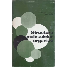 STRUCTURA MOLECULELOR ORGANICE