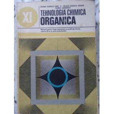 TEHNOLOGIA CHIMICA ORGANICA MANUAL PENTRU LICEE INDUSTRIALE