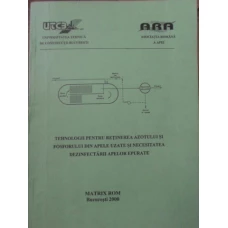 TEHNOLOGII PENTRU RETINEREA AZOTULUI SI FOSFORULUI DIN APELE UZATE SI NECESITATEA DEZINFECTARII APEL