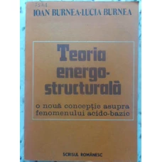 TEORIA ENERGO-STRUCTURALA. O NOUA CONCEPTIE ASUPRA FENOMENULUI ACIDO-BAZIC