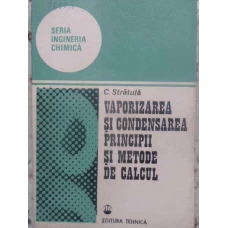 VAPORIZAREA SI CONDENSAREA. PRINCIPII SI METODE DE CALCUL
