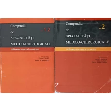 COMPENDIU DE SPECIALITATI MEDICO-CHIRURGICALE. UTILA PENTRU INTRAREA IN REZIDENTIAT VOL.1-2 (VOL.1 PARTEA 1 SI PARTEA 2)