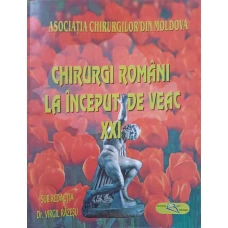 CHIRURGI ROMANI LA INCEPUT DE VEAC XXI