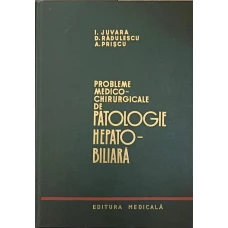 PROBLEME MEDICO-CHIRURGICALE DE PATOLOGIE HEPATO-BILIARA