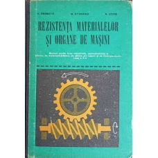 REZISTENTA MATERIALELOR SI ORGANE DE MASINI