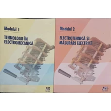 LUCRATOR IN ELECTROMECANICA. MANUAL PENTRU CLASA A X-A. SCOALA DE ARTE SI MESERII. MODULUL 1-2