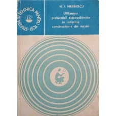 UTILIZAREA PRELUCRARII ELECTROCHIMICE IN INDUSTRIA CONSTRUCTOARE DE MASINI