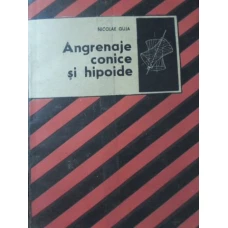 ANGRENAJE CONICE SI HIPOIDE