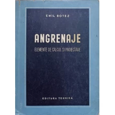 ANGRENAJE. ELEMENTE DE CALCUL SI PROIECTARE