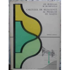 CALCULUL DE REZISTENTA AL PIESELOR DE MASINI