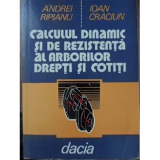 CALCULUL DINAMIC SI DE REZISTENTA AL ARBORILOR DREPTI SI COTITI