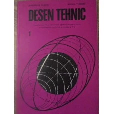 DESEN TEHNIC MANUAL PENTRU LICEE INDUSTRIALE