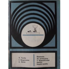 ELEMENTE DE PROIECTARE A DISPOZITIVELOR PENTRU MASINI-UNELTE