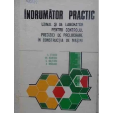 INDRUMATOR PRACTIC UZINAL SI DE LABORATOR PENTRU CONTROLUL PRECIZIEI IN CONSTRUCTIA DE MASINI
