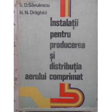 INSTALATII PENTRU PRODUCEREA SI DISTRIBUTIA AERULUI COMPRIMAT