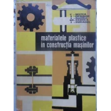 MATERIALELE PLASTICE IN CONSTRUCTIA MASINILOR