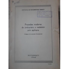 PROCEDEE MODERNE DE PRELUCRARE A METALELOR PRIN ASCHIERE