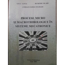 PROCESE MICRO SI MACROTRIBOLOGICE IN SISTEME MECATRONICE
