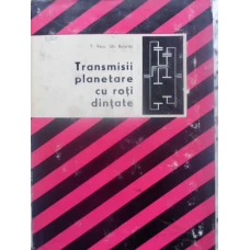 TRANSMISII PLANETARE CU ROTI DINTATE