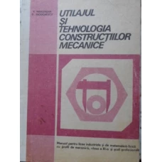 UTILAJUL SI TEHNOLOGIA CONSTRUCTIILOR MECANICE