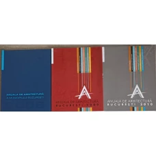 LOT 3 REVISTE ANUALA DE ARHITECTURA BUCURESTI 2006, 2009, 2010
