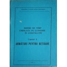 NORME DE TIMP UNIFICATE PE ECONOMII IN CONSTRUCTII CAP.3 ARMATURI PENTRU BETOANE