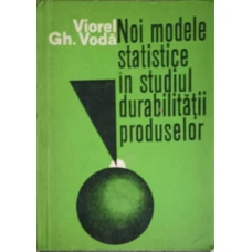 NOI MODELE STATISTICE IN STUDIUL DURABILITATII PRODUSELOR