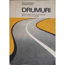 DRUMURI, MANUAL PENTRU LICEE DE SPECIALITATE ANUL III SI SCOLI DE MAISTRI
