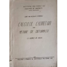 CALCULUL CADRELOR PRIN METODE DE DEFORMATII, CU EXEMPLE DE CALCUL