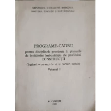 PROGRAME-CADRU PENTRU DISCIPLINELE PREVAZUTE IN PLANURILE DE INVATAMANT IMBUNATATITE ALE PROFILULUI CONSTRUCTII VOL.1