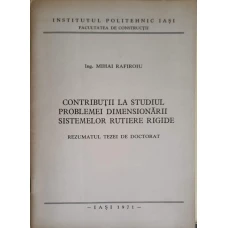 CONTRIBUTII LA STUDIUL PROBLEMEI DIMENSIONARII SISTEMELOR RUTIERE RIGIDE. REZUMATUL TEZEI DE DOCTORAT