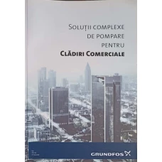 SOLUTII COMPLEXE DE POMPARE PENTRU CLADIRI COMERCIALE