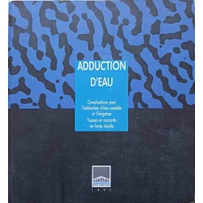 ADDUCTION D'EAU. CANALISATIONS POUR L'ADDUCTION D'EAU POTABLE ET L'IRIGATION