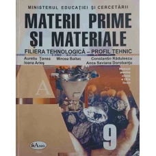 MATERII PRIME SI MATERIALE. MANUAL PENTRU CLASA A IX-A LICEU
