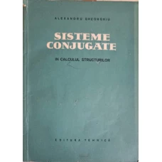 SISTEME CONJUGATE IN CALCULUL STRUCTURILOR