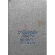 AGENDA PENTRU INTRETINEREA CAII FERATE