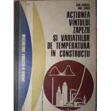 ACTIUNEA VANTULUI, ZAPEZII SI VARIATIILOR DE TEPERATURA IN CONSTRUCTII