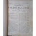 ANALELE ARCHITECTUREI SI ALE ARTELOR CU CARE SE LEAGA VOL.1-4 (CU NUMEROASE PLANSE, FIGURI SI DESENE)