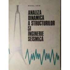 ANALIZA DINAMICA A STRUCTURILOR SI INGINERIE SEISMICA