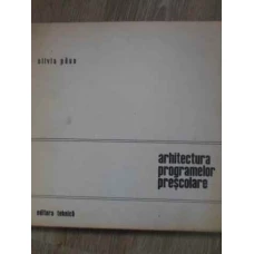 ARHITECTURA PROGRAMELOR PRESCOLARE CRESE SI GRADINITE